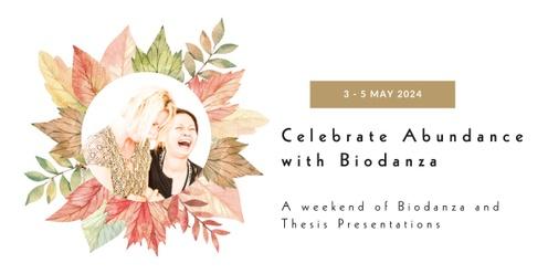 Celebrate our Abundance - A Weekend of Biodanza and Thesis Presentations
